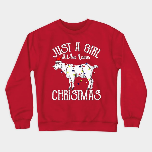 Just a Girl Who Loves Christmas Goat Crewneck Sweatshirt by rosposaradesignart